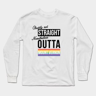 Baltimore - (Clearly Not) Straight (Nonetheless) Outta Mount Vernon Long Sleeve T-Shirt